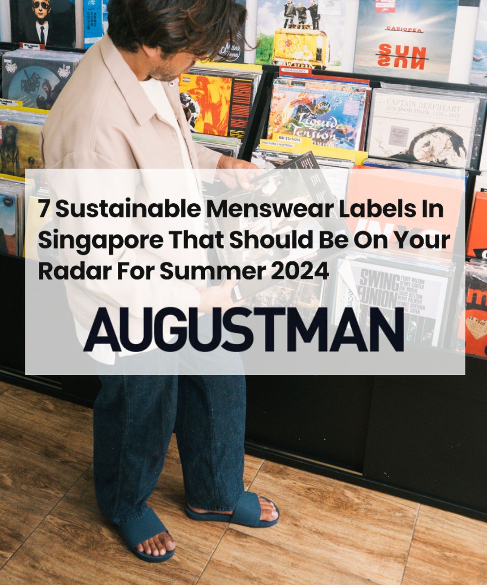 AugustMan - 7 Sustainable Menswear Labels In Singapore That Should Be On Your Radar For Summer 2024